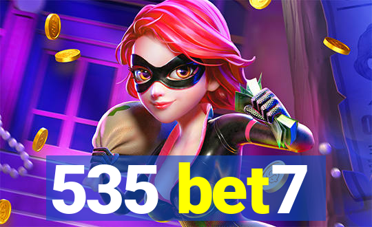 535 bet7